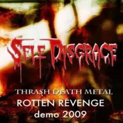 Self Disgrace : Rotten Revenge